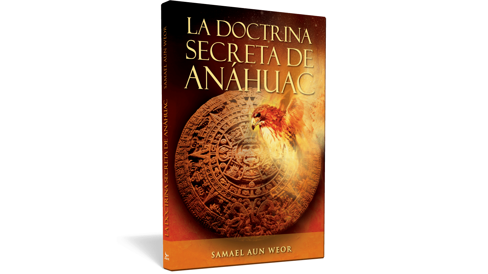 La Dottrina segreta di Anahuac - V.M. Samael Aun Weor