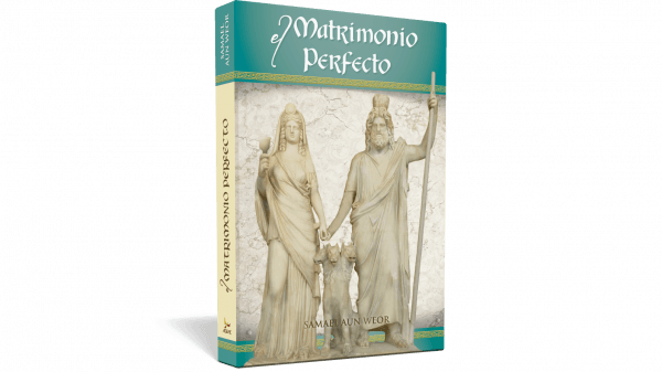 El Matrimonio Perfecto - Samael Aun Weor