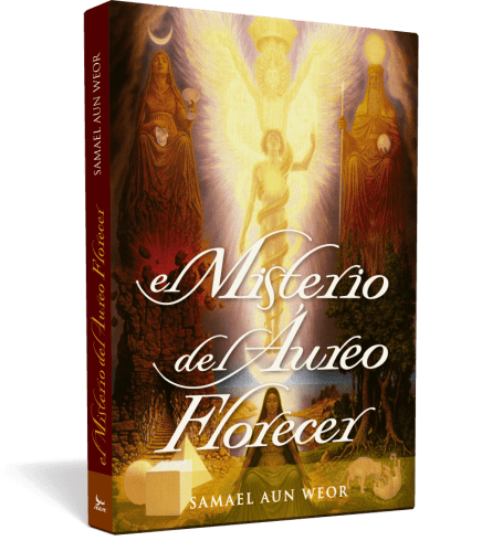 El Misterio del Áureo FlorecerSamael Aun Weor